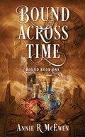 Cover: Bound Across Time - Harbor Lane Books, LLC.