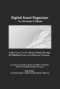 Cover: The Essential Digital Asset Organizer For Attorneys & Clients - Cryptomom2 Consulting