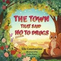 Cover: The Town That Said No To Drugs - Bookbaby