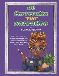 Abbildung von: De Correccion The Narrativo con #CannaCopKristy (Spanish Edition) - Kovered Farm's