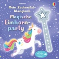 Cover: Mein Zauberstab-Klangbuch: Magische Einhornparty - Usborne