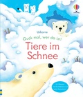 Cover: Guck mal, wer da ist! Tiere im Schnee - Usborne