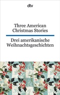 Cover: Three American Christmas Stories. Drei amerikanische Weihnachtsgeschichten - dtv