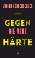 Cover: Gegen die neue H&auml;rte - dtv