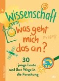 Cover: Wissenschaft - Was geht mich das an? - dtv