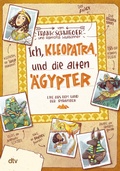 Cover: Ich, Kleopatra, und die alten &Auml;gypter - Live aus dem Land der Pyramiden - dtv
