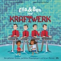 Cover: Ella & Ben und Kraftwerk - Von geheimen Studios, perfekten Doppelg&auml;ngern und fernen Sternen - dtv
