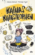 Cover: Kathas Katastrophen - Mein Leben zwischen Fakten-Check und Love-Attack - dtv