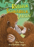 Cover: R&uuml;sseln, schn&auml;beln, lausen - Wie Tiere ihre Gef&uuml;hle zeigen - dtv