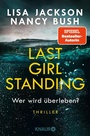 Cover: Last Girl Standing - Wer wird überleben? - Knaur
