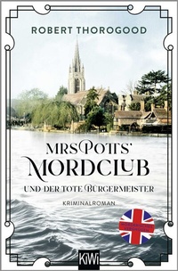 Abbildung von: Mrs Potts' Mordclub und der tote Bürgermeister - Kiepenheuer & Witsch