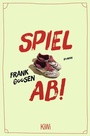 Cover: Spiel ab! - Kiepenheuer & Witsch