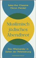 Cover: Muslimisch-j&uuml;disches Abendbrot - Kiepenheuer & Witsch