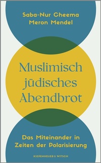 Abbildung von: Muslimisch-jüdisches Abendbrot - Kiepenheuer & Witsch