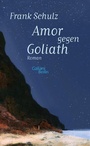 Cover: Amor gegen Goliath - Kiepenheuer & Witsch