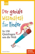 Cover: Der geniale Wissenstest f&uuml;r Kinder - Kiepenheuer & Witsch