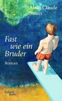 Cover: Fast wie ein Bruder - Kiepenheuer & Witsch
