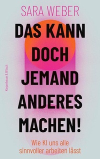 Abbildung von: Das kann doch jemand anderes machen! - Kiepenheuer & Witsch