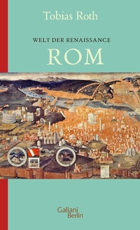 Abbildung von: Welt der Renaissance: Rom - Kiepenheuer & Witsch
