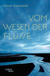 Abbildung von: Vom Wesen der Flüsse - Kiepenheuer & Witsch