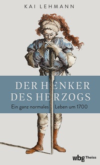 Abbildung von: Der Henker des Herzogs - Theiss in Herder