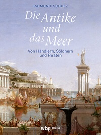 Abbildung von: Die Antike und das Meer - Theiss in Herder
