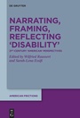 Cover: Narrating, Framing, Reflecting 'Disability' - De Gruyter