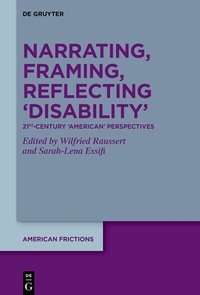 Abbildung von: Narrating, Framing, Reflecting 'Disability' - De Gruyter