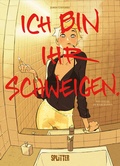 Cover: Ich bin ihr Schweigen - Splitter-Verlag