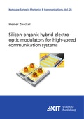 Cover: Silicon-organic hybrid electro-optic modulators for high-speed communication systems - KIT Scientific Publishing