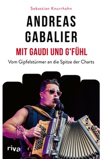 Abbildung von: Andreas Gabalier - Mit Gaudi und G'fühl - Riva