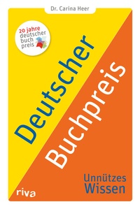Abbildung von: Deutscher Buchpreis - Unnützes Wissen - Riva