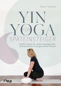 Cover: Yin Yoga f&uuml;r Sp&auml;teinsteiger - Riva