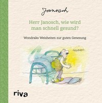 Abbildung von: Herr Janosch, wie wird man schnell gesund? - Riva