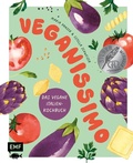 Cover: Veganissimo - Das vegane Italien-Kochbuch - Edition Michael Fischer / EMF Verlag
