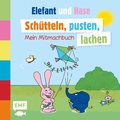 Cover: Die Sendung mit dem Elefanten - Sch&uuml;tteln, pusten, lachen - Mein Mitmachbuch - Edition Michael Fischer / EMF Verlag