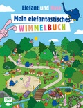 Cover: Die Sendung mit dem Elefanten - Mein elefantastisches Wimmelbuch - Edition Michael Fischer / EMF Verlag