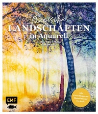 Abbildung von: Magische Landschaften in Aquarell - Edition Michael Fischer / EMF Verlag