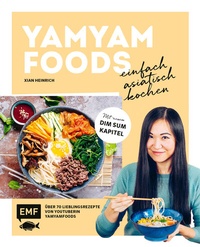 Abbildung von: Yamyamfoods - Einfach asiatisch kochen - Edition Michael Fischer / EMF Verlag