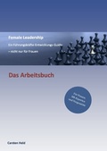 Cover: Female Leadership - Ein F&uuml;hrungskr&auml;fte-Entwicklungs-Guide - epubli