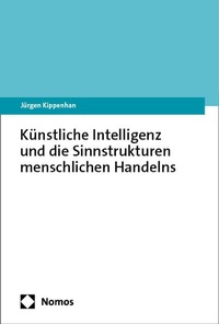 Abbildung von: Künstliche Intelligenz und die Sinnstrukturen menschlichen Handelns - Nomos