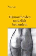Cover: H&auml;morrhoiden nat&uuml;rlich behandeln - BoD - Books on Demand