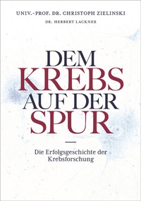Abbildung von: Dem Krebs auf der Spur - Carl Ueberreuter Verlag