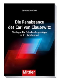 Abbildung von: Die Renaissance des Carl von Clausewitz - Mittler in Maximilian Verlag GmbH & Co. KG