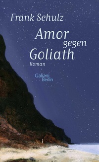 Abbildung von: Amor gegen Goliath - Galiani Berlin
