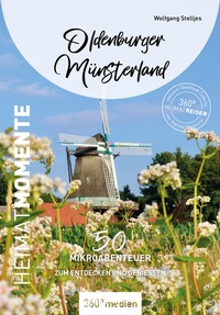 Abbildung von: Oldenburger Münsterland - HeimatMomente - 360° medien