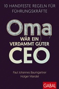 Cover: Oma w&auml;r ein verdammt guter CEO - GABAL