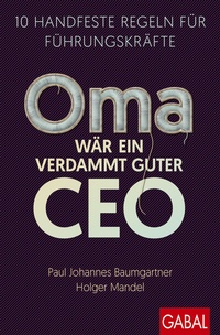 Abbildung von: Oma wär ein verdammt guter CEO - GABAL