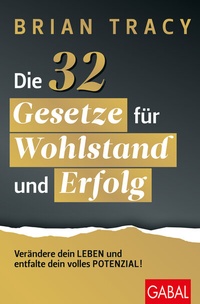 Abbildung von: Die 32 Gesetze für Wohlstand und Erfolg - GABAL