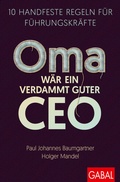 Cover: Oma w&auml;r ein verdammt guter CEO - GABAL